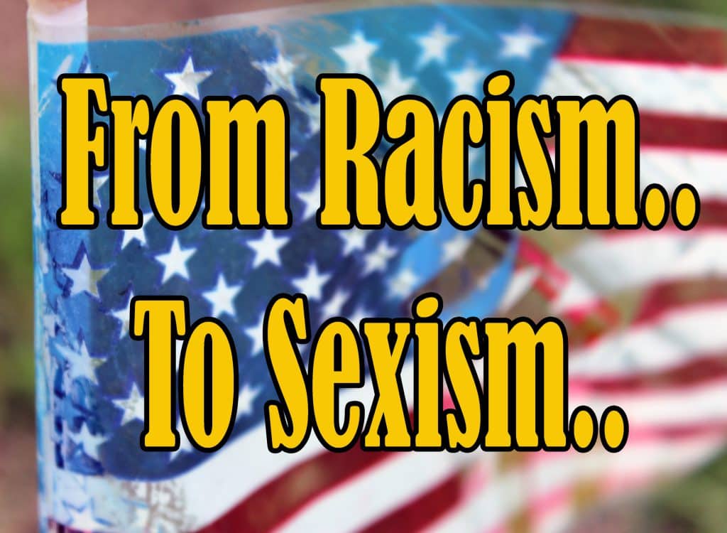 Opinion: From Racism To Sexism