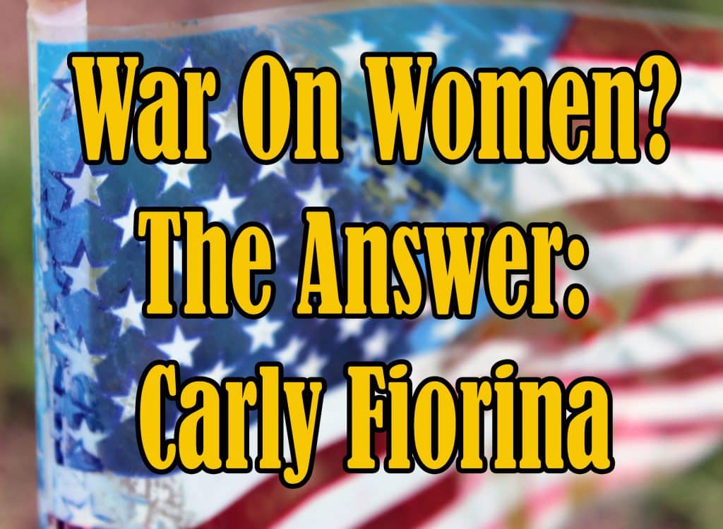War On Women? The Answer: Carly Fiorina.. { Not All Women Are Created Equal }..