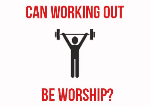 Working out: Can what you do in the gym glorify Jesus?
