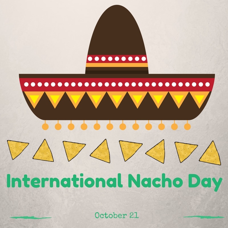 The creation & celebration of International Nacho Day