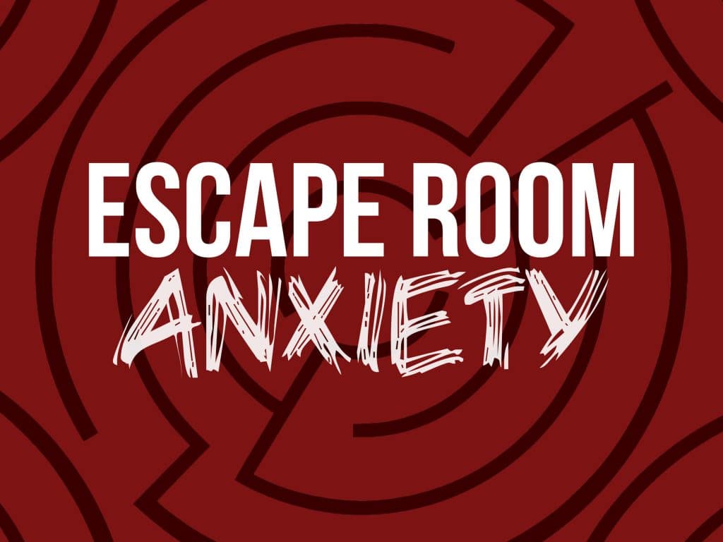 Escape rooms can trigger unwanted responses
