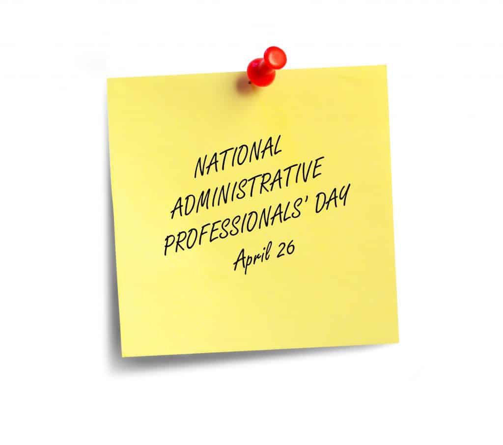 National Administrative Professionals Day: April 26