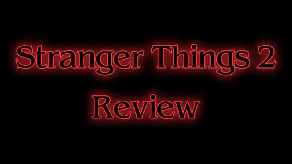 “Stranger Things 2” review