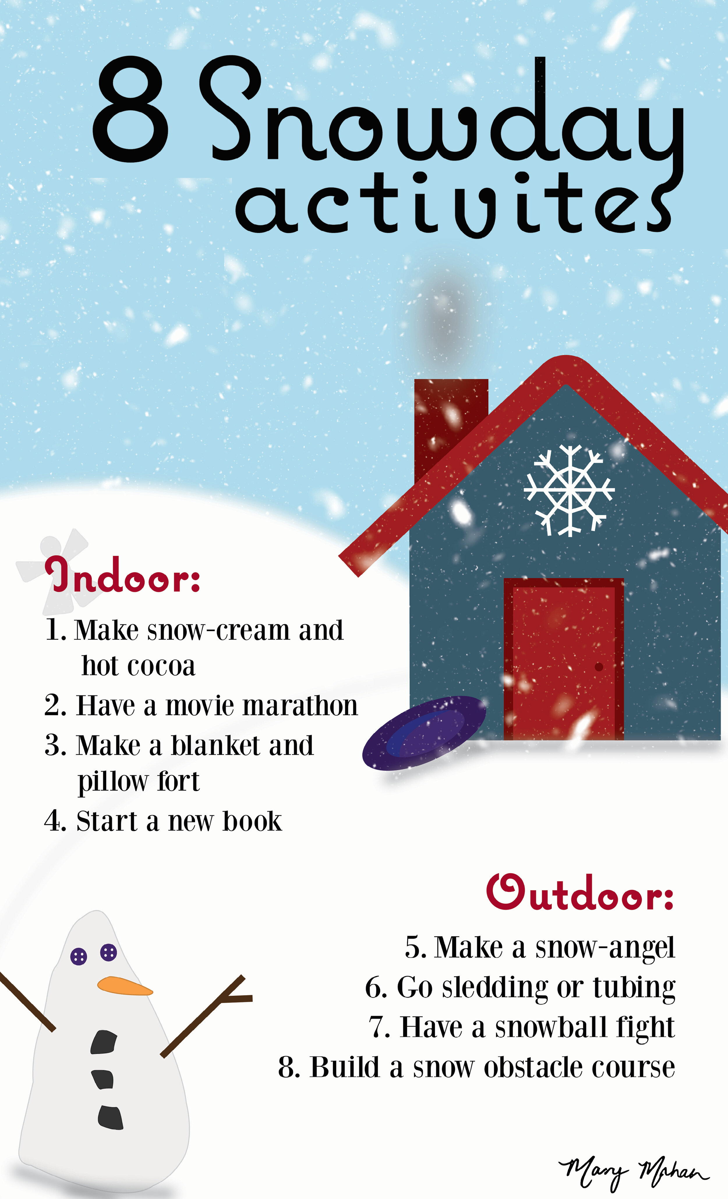 Since we are in the midst of snow season, here are some fun activities to do on a snow day.