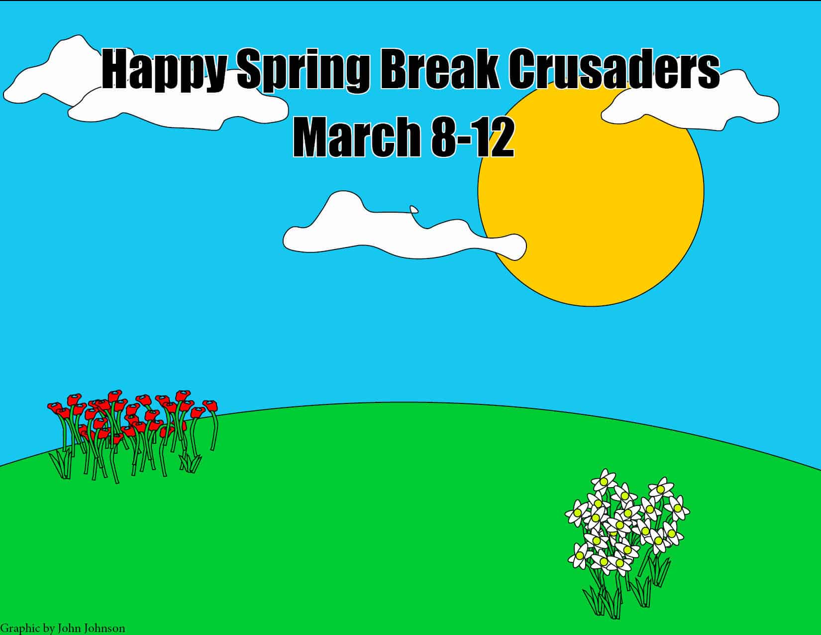 Spring break is right around the corner Crusaders. Mark your calendars for March 8-12, 2021.
