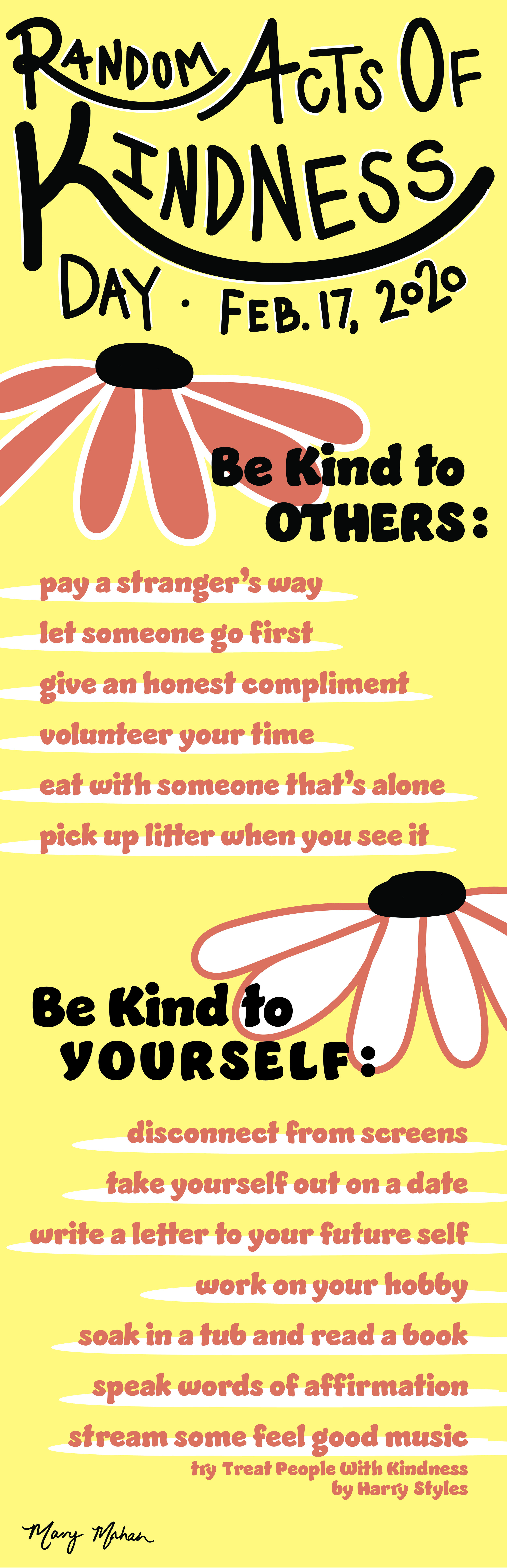 Be kind to one another, tenderhearted, forgiving one another, as God in Christ forgave you.- Ephesians 4:32This year on February 17 our nation will celebrate Random Acts of Kindness Day. This graphic is meant to give you some ideas of how you can 
